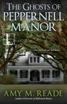 The Ghosts of Peppernell Manor - Amy Reade - 9781601833020