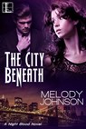 The City Beneath - Melody Johnson - 9781601834218