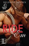 Ride 'Em - Delphine Dryden - 9781601836762