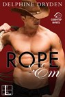 Rope 'Em - Delphine Dryden - 9781601836779