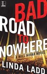 Bad Road to Nowhere - Linda Ladd - 9781601838568