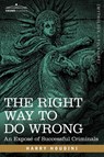The Right Way to Do Wrong - Harry Houdini - 9781602060784