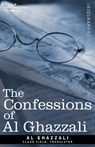 CONFESSIONS OF AL GHAZZALI - Al Ghazzali ; Ghazzali - 9781602063372