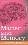 Matter and Memory - Henri Louis Bergson - 9781602065499