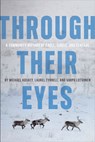 Through Their Eyes - Michael Koskey ; Varpu Lotvonen ; Laurel Tyrrell - 9781602233577