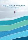 A Field Guide to Snow - Matthew Sturm - 9781602234147