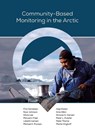 Community–Based Monitoring in the Arctic - Finn Danielsen - 9781602234284