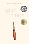 Spirit Things - Lara Messersmith-Glavin - 9781602234550