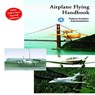 Airplane Flying Handbook - Federal Aviation Administration - 9781602390034