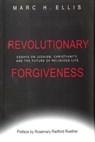 Revolutionary Forgiveness - Marc H. Ellis - 9781602583412