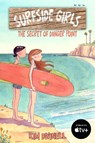 Surfside Girls: The Secret of Danger Point - Kim Dwinell - 9781603094115