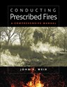 Conducting Prescribed Fires - John Robert Weir - 9781603441346
