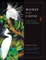 Money for the Cause - Rudolph A. Rosen - 9781603446938