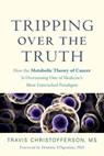 Tripping over the Truth - Travis Christofferson - 9781603589352