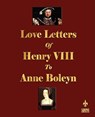 Love Letters of Henry VIII to Anne Boleyn - Henry VIII - 9781603861892