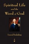 Spiritual Life and the Word of God - Emanuel Swedenborg - 9781603863711