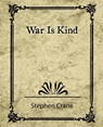 War Is Kind - Stephen Crane - 9781604241709