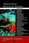 Aquaculture Research Trends - SCHWARTZ,  Stephen H - 9781604562170