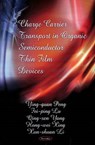 Charge Carrier Transport in Organic Semiconductor Thin Film Devices - PENG,  Ying-quan ; Yang, Fei-ping Lu Qing-sen ; Xing, Hong-wei ; Li, Xun-shuan - 9781604563696