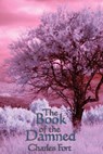 The Book of the Damned - FORT,  Charles - 9781604591071