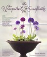 The Unexpected Houseplant - Tovah Martin - 9781604694260