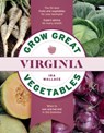 Grow Great Vegetables in Virginia - Ira Wallace - 9781604699708
