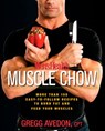 Men's Health Muscle Chow - Gregg Avedon ; Editors of Men's Health Magazi - 9781605297668