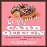 Confessions of a Carb Queen - Susan Blech ; Caroline Bock - 9781605299648
