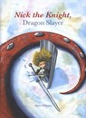 Nick the Knight, Dragon Slayer - Aron Dijkstra - 9781605372747