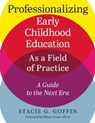 Professionalizing Early Childhood Education as a Field of Practice - Redleaf Press - 9781605544342