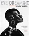 Eye Dreaming - Anthony Barboza ; Aaron Bryant ; Mazie M Harris - 9781606067833
