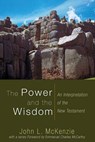 The Power and the Wisdom - John L McKenzie - 9781606080481
