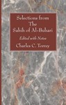 Selections from The Sahih of Al-Buhari - Charles C Torrey - 9781606087510