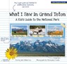 What I Saw in Grand Teton - Julie Gillum Lue - 9781606390986