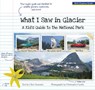 What I Saw in Glacier - Ellen Horowitz - 9781606390993