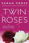 Twin Roses - Sarah Cross - 9781606846650