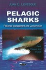 Pelagic Sharks - LEVESQUE,  Juan C - 9781606922781