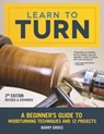 Learn to Turn, 3rd Edition Revised & Expanded - Barry Gross - 9781607655022