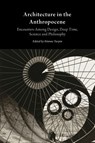 Architecture in the Anthropocene - Etienne Turpin - 9781607853077