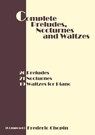 Complete Preludes, Nocturnes and Waltzes - Frederic Chopin - 9781607962465