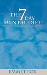 The Seven Day Mental Diet - Emmet Fox - 9781607964308