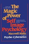 The Magic Power of Self-Image Psychology - MALTZ,  Maxwell - 9781607968016