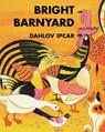 Bright Barnyard - Dahlov Ipcar - 9781608933280