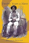 Twelve Years a Slave - Solomon Northup - 9781609425678