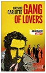 The Gang Of Lovers - Massimo Carlotto - 9781609452681