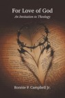For Love of God - Jr Ronnie P Campbell - 9781609471200