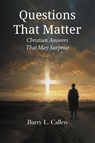 QUESTIONS THAT MATTER - Barry L Callen - 9781609472146