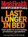 Men's Health Confidential: Last Longer in Bed - Editors of Men's Health Magazi - 9781609618643