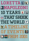10 Years That Shook the World - NAPOLEONI,  Loretta - 9781609804138