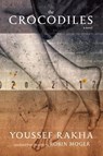 The Crocodiles - Youssef Rakha - 9781609805715